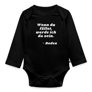 Lustiger Spruch Wenn du fällst, werde ich da sein - Baby Bio-Langarm-Body - Schwarz - Vorne