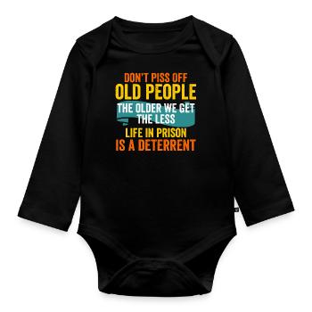 Don't Piss Off Old People - Organic Longsleeve Baby Bodysuit - black - Front