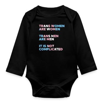 Trans Women Are Women Trans Men Are Men - Organic Longsleeve Baby Bodysuit - black - Front
