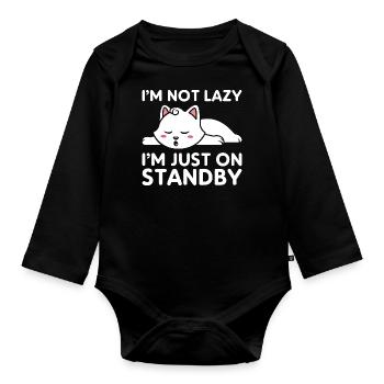 I'm not lazy, I'm just on standby - Organic Longsleeve Baby Bodysuit - black - Front