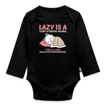 Lazy is a very strong word - Organic Longsleeve Baby Bodysuit - black - Front