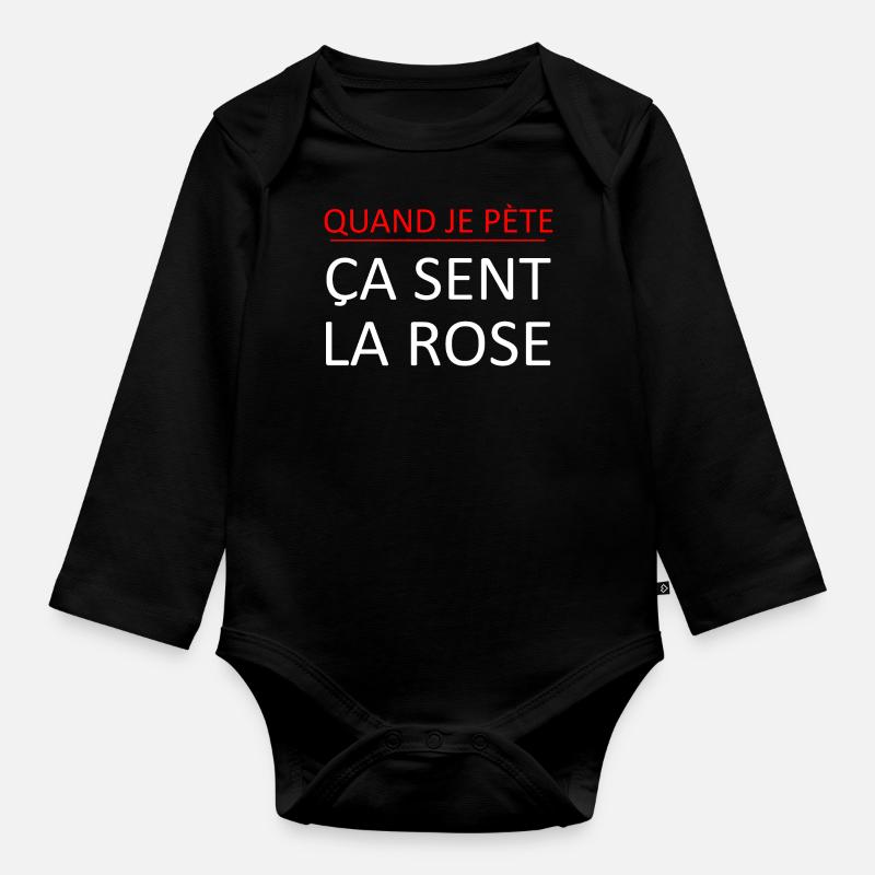 Quand je pète ça sent la rose - Body Bébé bio manches longues - noir