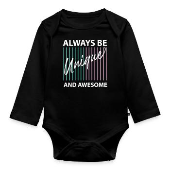 Always be unique - Motivierender Schriftzug - Baby Bio-Langarm-Body - Schwarz - Vorne