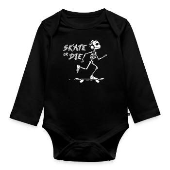 Skaterboard Skater Skate or die - Organic Longsleeve Baby Bodysuit - black - Front
