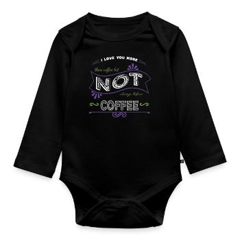funny quote coffee lover cappuccino quote present - Baby Bio-Langarm-Body - Schwarz - Vorne