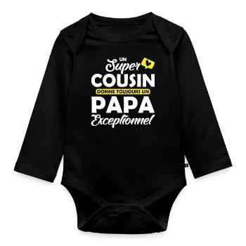 un super cousin donne un papa exceptionnel - Body Bébé bio manches longues - noir - Devant