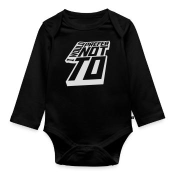 I prefer not to - Organic Longsleeve Baby Bodysuit - black - Front