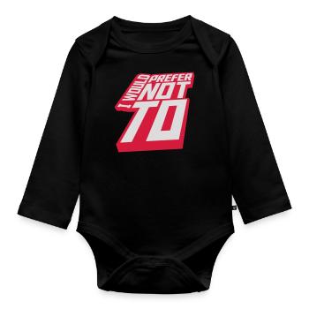 I prefer not to - Organic Longsleeve Baby Bodysuit - black - Front
