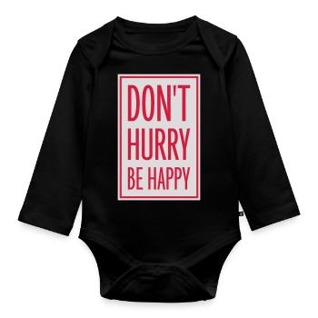 Don't hurry be happy - Organic Longsleeve Baby Bodysuit - black - Front