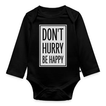 Don't hurry be happy - Organic Longsleeve Baby Bodysuit - black - Front