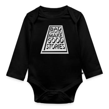 bad decisions great stories - Organic Longsleeve Baby Bodysuit - black - Front