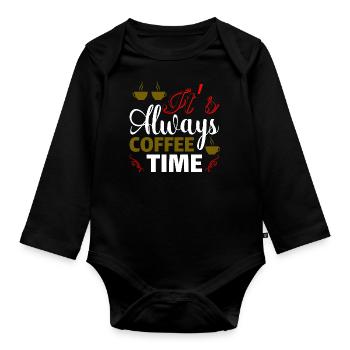 It's always Coffee Time - Organic Longsleeve Baby Bodysuit - black - Front