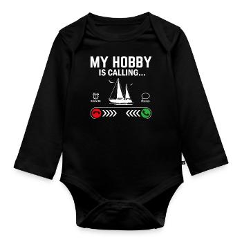 My Hobby Isa Calling sailing Quotes Gift - Organic Longsleeve Baby Bodysuit - black - Front