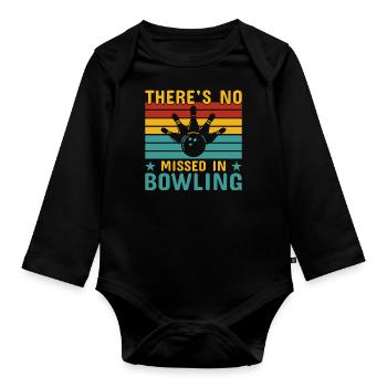 there's no missed in bowling - Organic Longsleeve Baby Bodysuit - black - Front