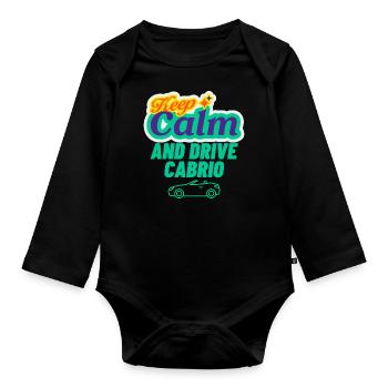 Stay calm and drive convertible fun convertible - Organic Longsleeve Baby Bodysuit - black - Front