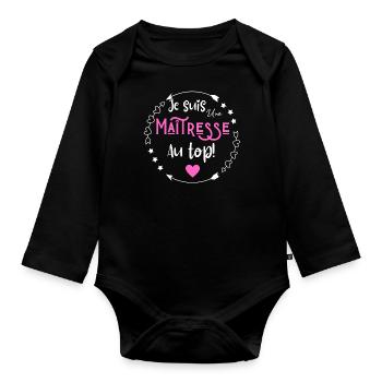 Je suis une maîtresse au top - Body Bébé bio manches longues - noir - Devant