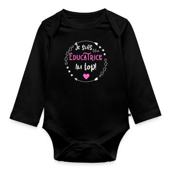 Je suis une éducatrice au top - Body Bébé bio manches longues - noir - Devant