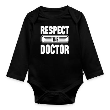 Respect The Doctor - Organic Longsleeve Baby Bodysuit - black - Front
