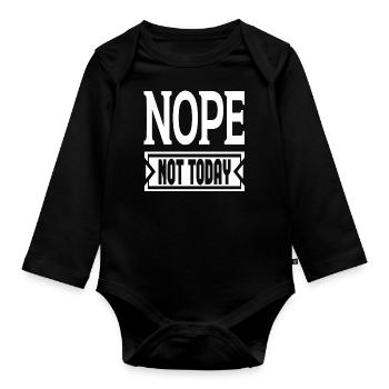 Nope Not Today - Organic Longsleeve Baby Bodysuit - black - Front