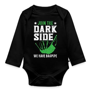 Join The Dark Side We have bagpipes Bagpipes - Organic Longsleeve Baby Bodysuit - black - Front