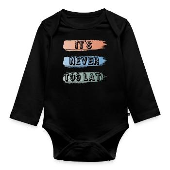 Es ist nie zu spät - Baby Bio-Langarm-Body - Schwarz - Vorne