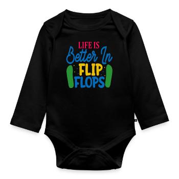 Life is better in Flip Flops - Organic Longsleeve Baby Bodysuit - black - Front