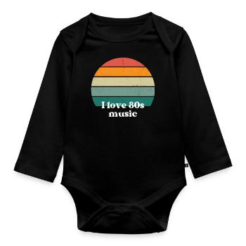 I love 80 s music - Organic Longsleeve Baby Bodysuit - black - Front