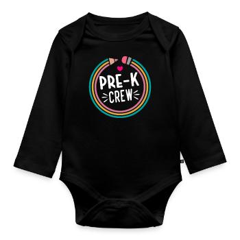 Pre k Crew Happy First Day of School Preschool - Organic Longsleeve Baby Bodysuit - black - Front
