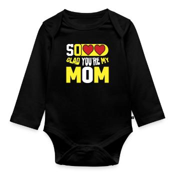 So Glad You're my Mom - Mother's Day Gifts - Organic Longsleeve Baby Bodysuit - black - Front
