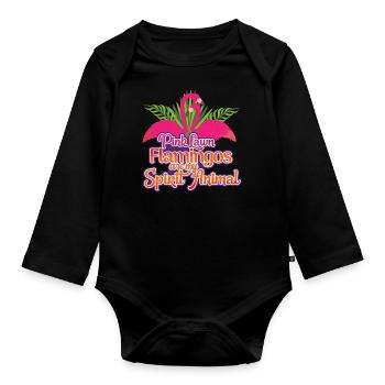 Lawn Flamingos Are My Spirit Animal Flamingo Bird - Organic Longsleeve Baby Bodysuit - black - Front