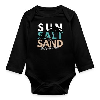 Summer, Salt & Sand - That's all I need - Organic Longsleeve Baby Bodysuit - black - Front
