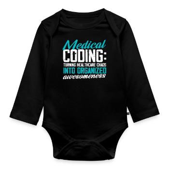 Medical coder Turning healthcare chaos into - Baby Bio-Langarm-Body - Schwarz - Vorne