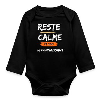 RESTE CALME ET SOIS RECONNAISSANT - Body Bébé bio manches longues - noir - Devant