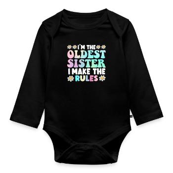 I'm the oldest sister I make the rules - Organic Longsleeve Baby Bodysuit - black - Front