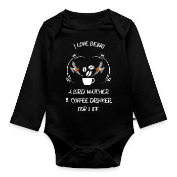 Bird Watching Bird Watching Birding Coffee - Organic Longsleeve Baby Bodysuit - black - Front