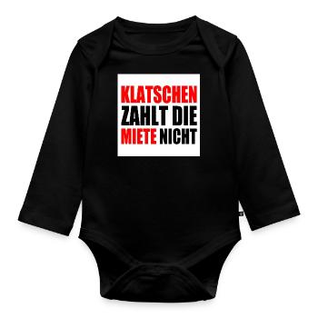 klatschen zahlt nicht die miete - Baby Bio-Langarm-Body - Schwarz - Vorne