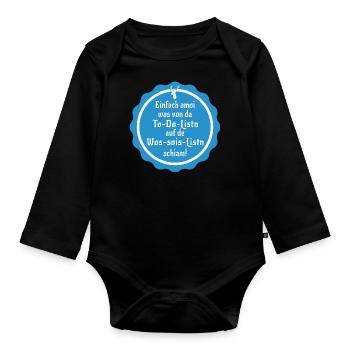 to do liste Humor Lustige Sprüche bayrisch - Baby Bio-Langarm-Body - Schwarz - Vorne
