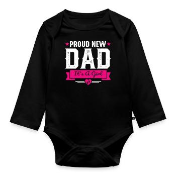 Funny Proud New Dad Father's Day It's A Girl - Baby Bio-Langarm-Body - Schwarz - Vorne
