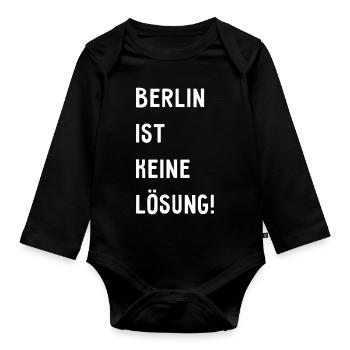 Berlin ist keine Lösung! - Hauptstadt Deutschland - Baby Bio-Langarm-Body - Schwarz - Vorne