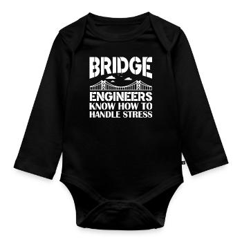 Bridge Engineers Know How To Handle Stress - Baby Bio-Langarm-Body - Schwarz - Vorne
