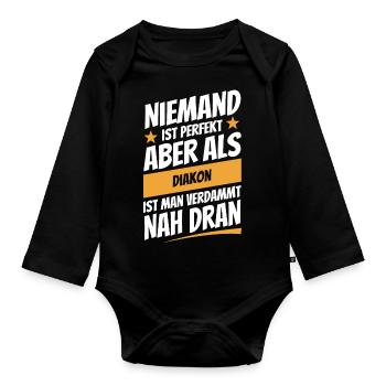 Niemand ist perfekt - Diakon - Spruch - Baby Bio-Langarm-Body - Schwarz - Vorne