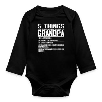 5 Things You Should Know About My Grandpa - Organic Longsleeve Baby Bodysuit - black - Front