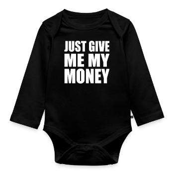Just give me my money - Body Bébé bio manches longues - noir - Devant
