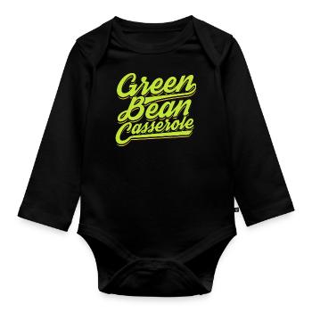 Green Bean Casserole Thanksgiving Bean Gratin - Organic Longsleeve Baby Bodysuit - black - Front