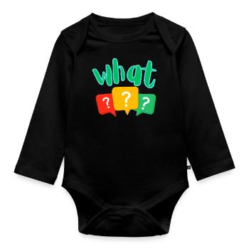 What ? - Organic Longsleeve Baby Bodysuit - black - Front