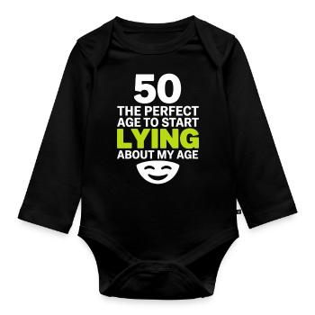 50 Perfektes Alter Fang an, über mein Alter zu lügen - Baby Bio-Langarm-Body - Schwarz - Vorne