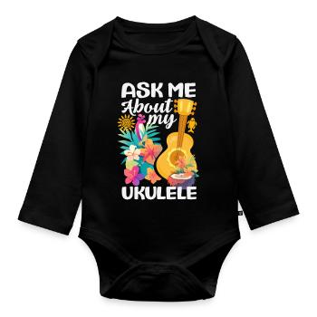 Demandez-moi à propos de mon ukulélé, un instrument hawaïen drôle - Body Bébé bio manches longues - noir - Devant