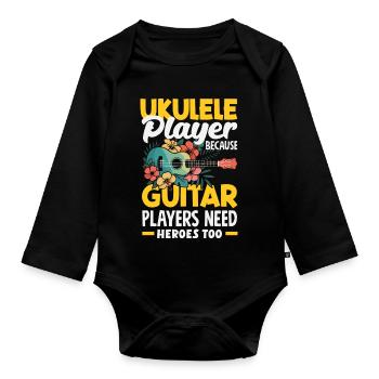 Ukulele Player Because Guitar Players Need Heroes - Organic Longsleeve Baby Bodysuit - black - Front