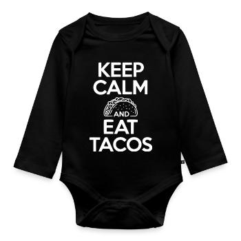 Keep Calm And Eat Tacos - Organic Longsleeve Baby Bodysuit - black - Front