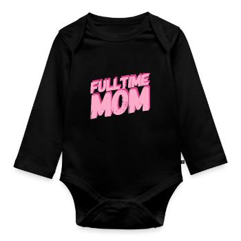 Fulltime Mom - Full Time Mom - Gift for Mom - Organic Longsleeve Baby Bodysuit - black - Front